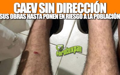 CAEV SIN DIRECCIÓN, sus obras hasta ponen en riesgo a la población