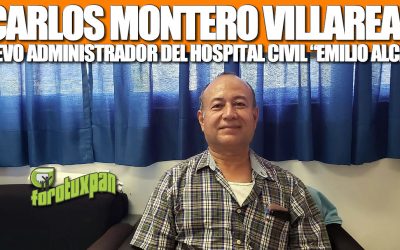 Carlos Montero Villareal, nuevo administrador del Hospital Civíl EMILIO ALCÁZAR