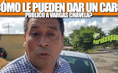 ¿COMO LE PUEDEN DAR UN CARGO PÚBLICO A VARGAS CHAVELA?