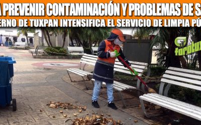 PARA PREVENIR CONTAMINACIÓN Y PROBLEMAS DE SALUD, GOBIERNO DE TUXPAN INTENSIFICA EL SERVICIO DE LIMPIA PÚBLICA