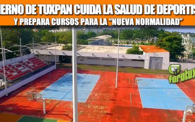 GOBIERNO DE TUXPAN CUIDA LA SALUD DE DEPORTISTAS Y PREPARA CURSOS PARA LA “NUEVA NORMALIDAD”