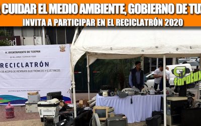 PARA CUIDAR EL MEDIO AMBIENTE, GOBIERNO DE TUXPAN INVITA A PARTICIPAR EN EL RECICLATRÓN 2020