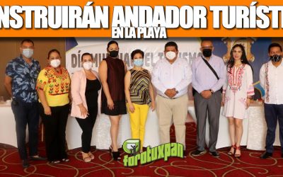 EL TURISMO AYUDARÁ A DETONAR LA ECONOMÍA Y GENERAR EMPLEO; AYUNTAMIENTO CONSTRUIRÁ UN ANDADOR TURÍSTICO EN LA PLAYA