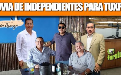 LLUVIA DE INDEPENDIENTES PARA TUXPAN