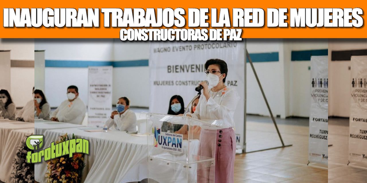GOBIERNO DE TUXPAN INAUGURA LOS TRABAJOS DE LA RED DE MUJERES CONSTRUCTORAS DE PAZ