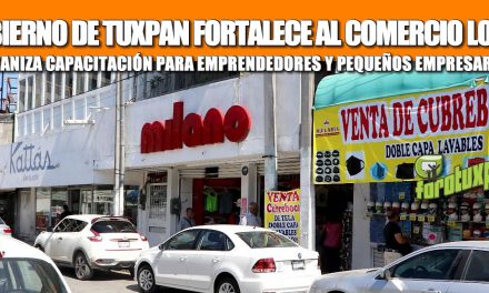 GOBIERNO DE TUXPAN FORTALECE AL COMERCIO LOCAL; ORGANIZA CAPACITACIÓN PARA EMPRENDEDORES Y PEQUEÑOS EMPRESARIOS