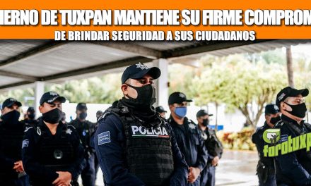 GOBIERNO DE TUXPAN MANTIENE SU FIRME COMPROMISO DE BRINDAR SEGURIDAD A SUS CIUDADANOS