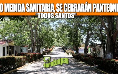 COMO MEDIDA SANITARIA, SE CERRARÁN PANTEONES EN “TODOS SANTOS”