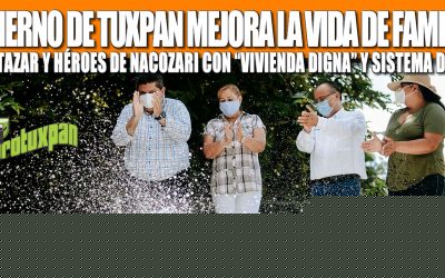GOBIERNO DE TUXPAN MEJORA LA VIDA DE FAMILIAS DE BALTAZAR Y HÉROES DE NACOZARI CON “VIVIENDA DIGNA” Y SISTEMA DE AGUA.