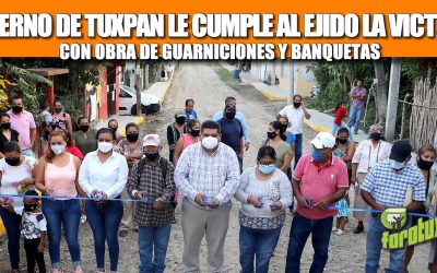 GOBIERNO DE TUXPAN LE CUMPLE AL EJIDO LA VICTORIA CON OBRA DE GUARNICIONES Y BANQUETAS