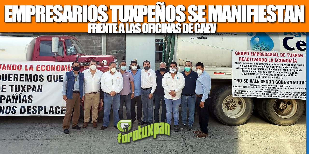 Empresarios Tuxpeños se manifiestan en las oficinas de CAEV