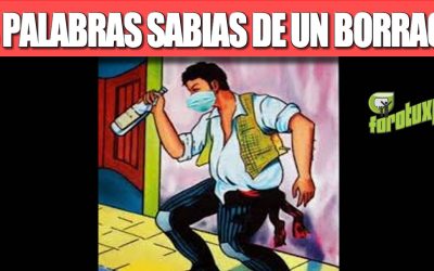 LAS PALABRAS SABIAS DE UN BORRACHO