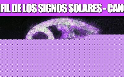 Perfil de los signos solares – CANCER