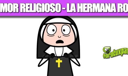 HUMOR RELIGIOSO- LA HERMANA ROSA