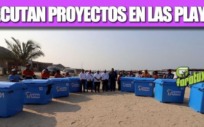 EJECUTAN PROYECTOS EN LAS PLAYAS