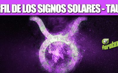 PERFIL DE LOS SIGNOS SOLARES – TAURO