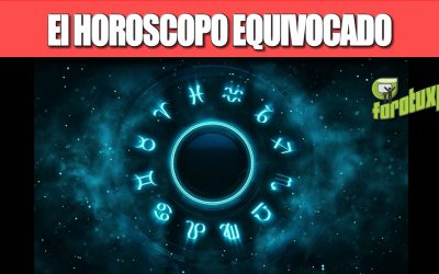 El HOROSCOPO EQUIVOCADO