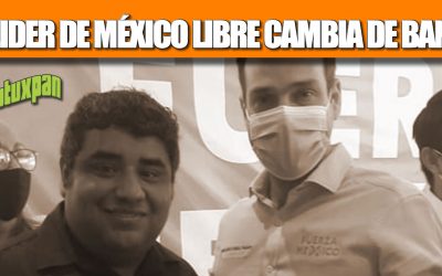 EX LIDER de México Libre cambia de bando