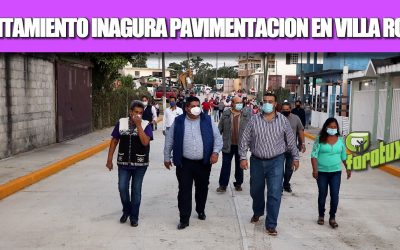 AYUNTAMIENTO INAGURA PAVIMENTACION EN VILLA ROSITA