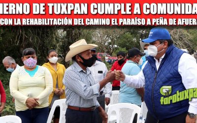 GOBIERNO DE TUXPAN CUMPLE A COMUNIDADES CON LA REHABILITACIÓN DEL CAMINO EL PARAÍSO A PEÑA DE AFUERA.