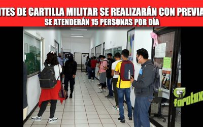 TRÁMITES DE CARTILLA MILITAR SE REALIZARÁN CON PREVIA CITA, SE ATENDERÁN 15 PERSONAS POR DÍA