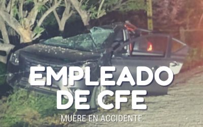 Empleado de CFE muere en accidente