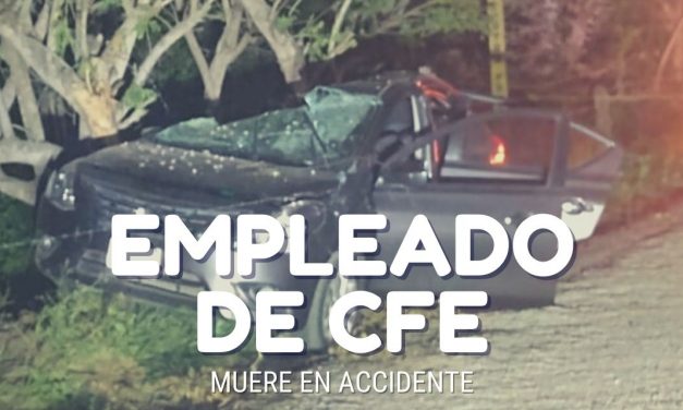 Empleado de CFE muere en accidente