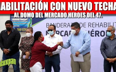 REHABILITACIÓN CON NUEVO TECHADO AL DOMO DEL MERCADO HEROES DEL 47
