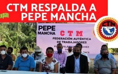 LA CTM DE TUXPAN RESPALDA A PEPE MANCHA EN SU CAMINO A LA ALCALDIA