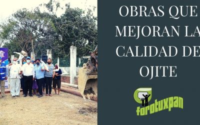 OBRAS QUE MEJORAN LA CALIDAD DE VIDA DE OJITE