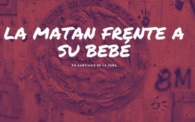 LA MATAN FRENTE A SU BEBÉ