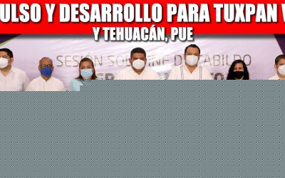 IMPULSO Y DESARROLLO PARA TUXPAN VER. Y TEHUACÁN , PUE