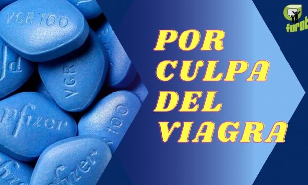 POR CULPA DEL VIAGRA