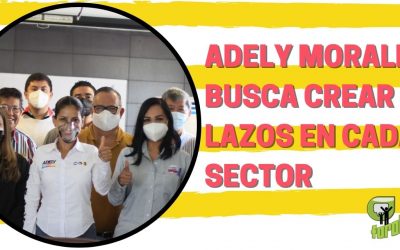 ADELY MORALES BUSCA CREAR LAZOS EN CADA SECTOR