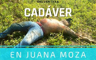 Encuentran Cadáver en Juana Moza