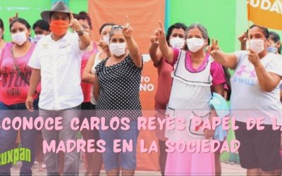 RECONOCE CARLOS REYES PAPEL DE LAS MADRES EN LA SOCIEDAD