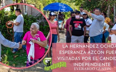 LA HERNANDEZ OCHOA Y ESPERANZA AZCON FUERON VISITADAS POR EL CANDIDATO INDEPENDIENTE EVERARDO GUSTIN