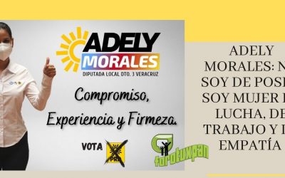 ADELY MORALES: NO SOY DE POSES. SOY MUJER DE LUCHA, DE TRABAJO Y DE EMPATÍA