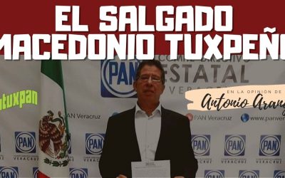 El SALGADO MACEDONIO Tuxpeño
