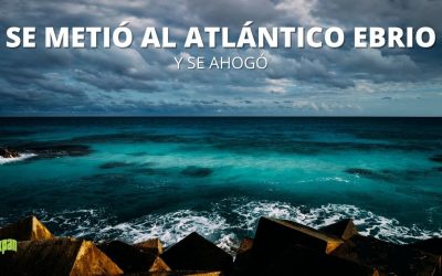 Se metió al Atlántico EBRIO y se ahogó