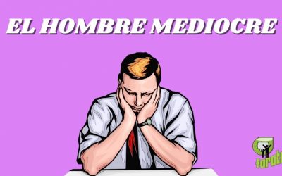 EL HOMBRE MEDIOCRE