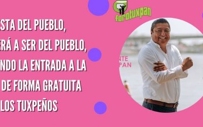 LA FIESTA DEL PUEBLO, VOLVERÁ A SER DEL PUEBLO, PONIENDO LA ENTRADA A LA FERIA DE FORMA GRATUITA PARA LOS TUXPEÑOS