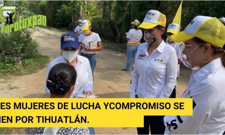 TRES MUJERES DE LUCHA Y  COMPROMISO SE UNEN POR TIHUATLÁN