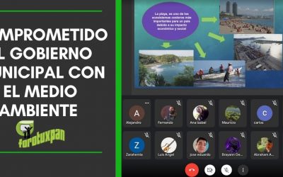 COMPROMETIDO EL GOBIERNO MUNICIPAL CON EL MEDIO AMBIENTE