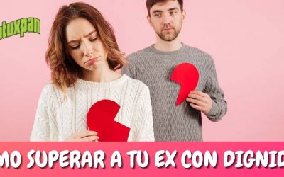 COMO SUPERAR A TU EX CON DIGNIDAD