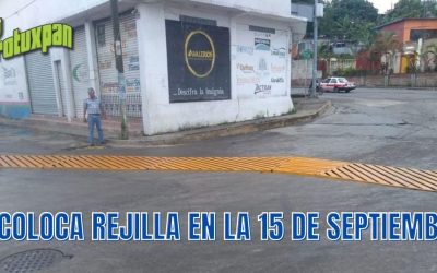 SE COLOCA REJILLA EN LA 15 DE SEPTIEMBRE