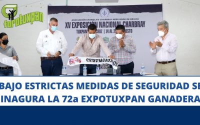 BAJO ESTRICTAS MEDIDAS DE SEGURIDAD SE INAGURA LA 72a EXPOTUXPAN GANADERA