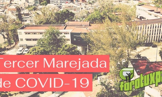 TERCER MAREJADA DE COVID: UNA REALIDAD