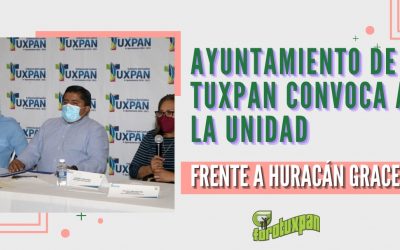 AYUNTAMIENTO DE TUXPAN CONVOCA A LA UNIDAD FRENTE A HURACÁN GRACE