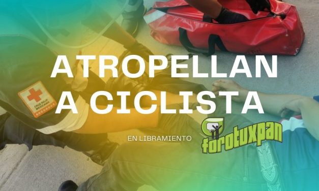 ATROPELLAN A CICLISTA EN LIBRAMIENTO